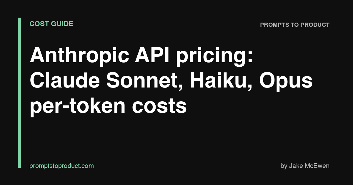 Claude Procign Anthropic API pricing: Claude Sonnet, Haiku, Opus per-token costs
