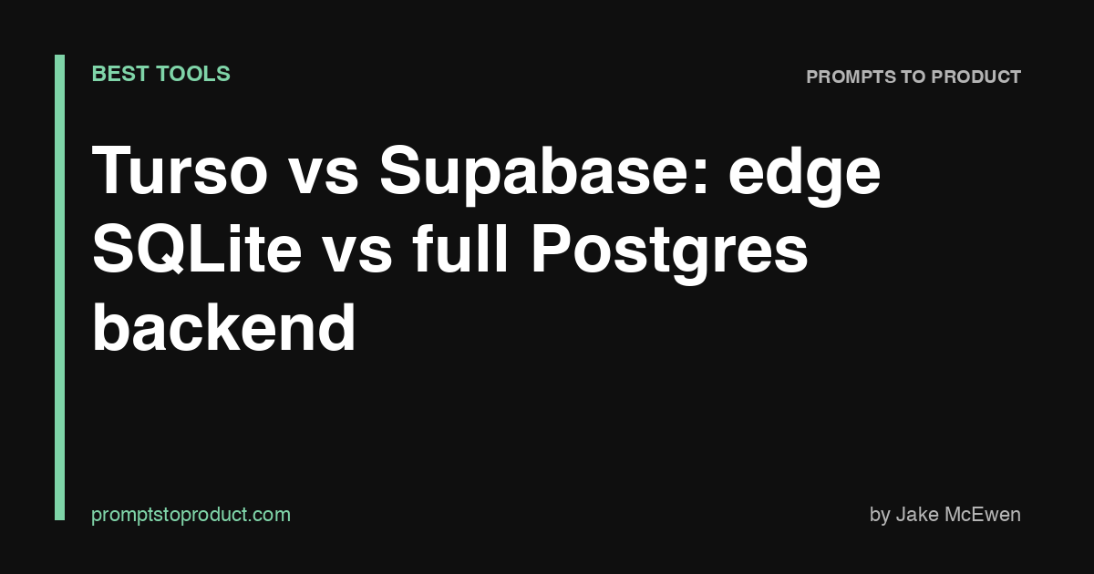 Turso vs Supabase: edge SQLite vs full Postgres backend